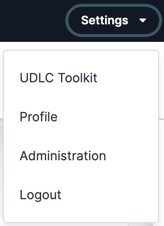 A static image displaying the UDLC Toolkit, Profile, Administration, and Logout options in the Settings drop-down.