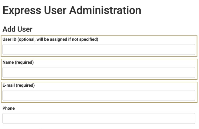 A static image dispalying the Express User Administration's Add User page. The User ID, Name, and Email fields are highlighted.